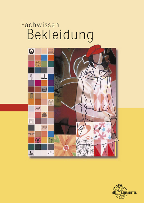 Fachwissen Bekleidung - Hannelore Eberle, Hermann Hermeling, Marianne Hornberger, Roland Kilgus, Renate Kupke, Dieter Menzer, Andrea Moll, Werner Ring