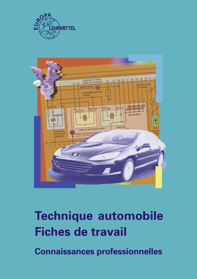 Technique automobile - Fiches de travail - Rolf Gscheidle, Richard Fischer, Wolfgang Keil, Alois Wimmer, Bernd Schl&ouml;gl, Jochen Mann, Uwe Heider