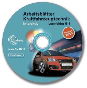 Arbeitsbl&auml;tter Kraftfahrzeugtechnik interaktiv Lernfelder 5-8 - Einzellizenz - Richard Fischer, Hans Gra&szlig;l, Rolf Gscheidle, Uwe Heider, Berthold Hohmann, Wolfgang Keil, Jochen Mann, Bernd Schl&ouml;gl, Alois Wimmer, G&uuml;nter Wormer