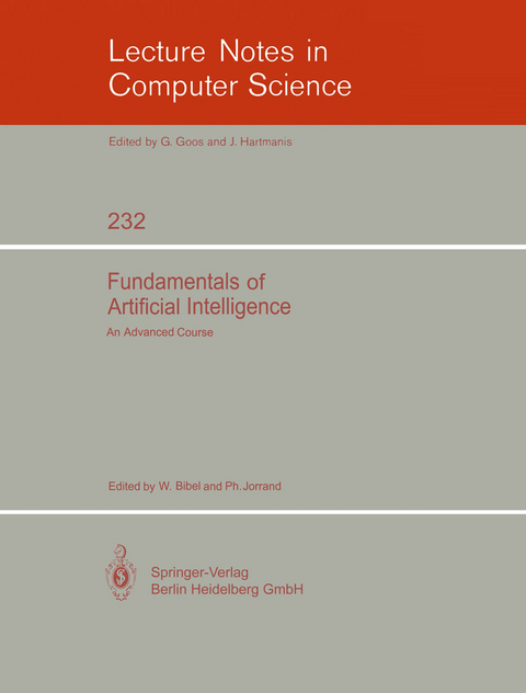 Fundamentals of Artificial Intelligence - Wolfgang Bibel, A.W. Biermann, J.P. Delgrande, G. Huet, Philippe Jorrand, J. Mylopoulos, E. Shapiro, M.E. Stickel
