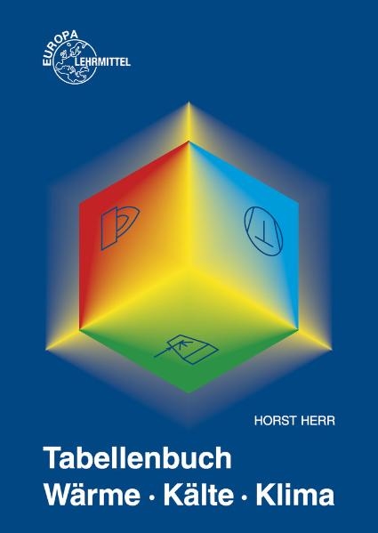 Tabellenbuch W&auml;rme - K&auml;lte - Klima - Horst Herr, Walter Bierwerth, Martin Tonert, Klaus-Peter Schmidt