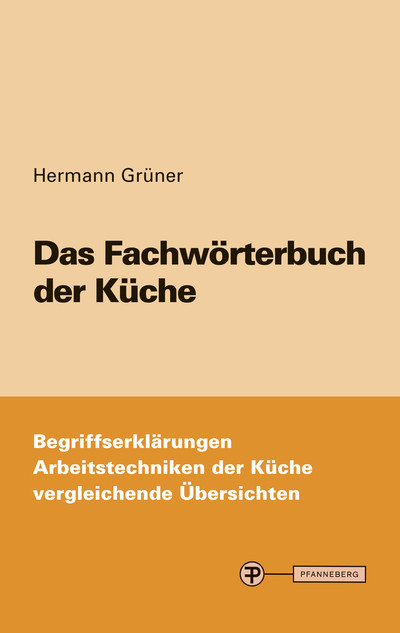 Das Fachw&ouml;rterbuch der K&uuml;che - Hermann Gr&uuml;ner
