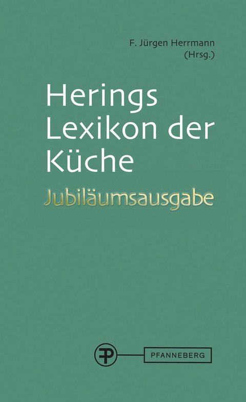 Lexikon der K&uuml;che - F. J&uuml;rgen Herrmann