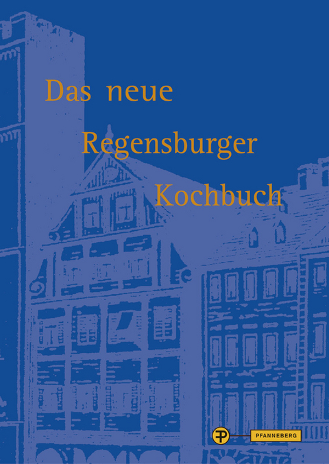 Das neue Regensburger Kochbuch - Waltraud R&ouml;&szlig;ner