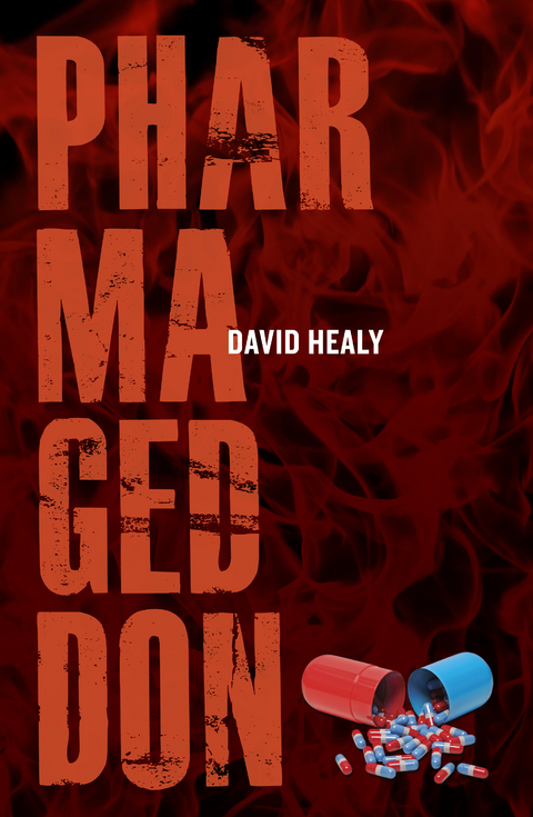 Pharmageddon -  David Healy