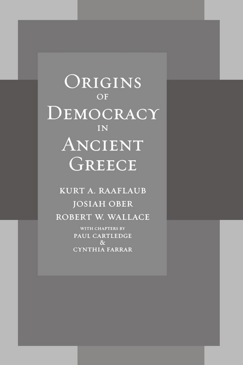 Origins of Democracy in Ancient Greece - Kurt A. Raaflaub, Josiah Ober, Robert Wallace
