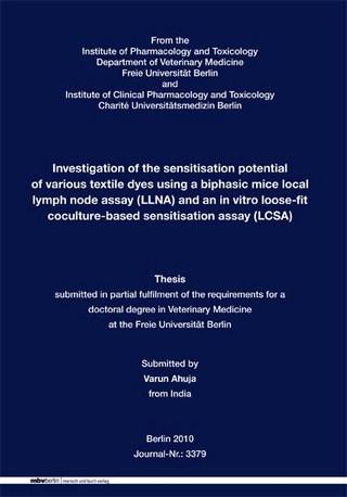 Investigation of the sensitisation potential of various textile dyes using a biphasic mice local lymph node assay (LLNA) and an in vitro loose-fit coculture-based sensitisation assay (LCSA)