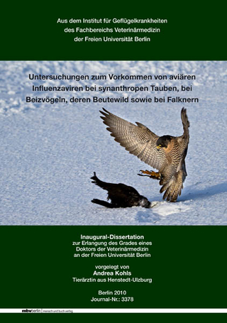 Untersuchungen zum Vorkommen von aviären Influenzaviren bei synanthropen Tauben, bei Beizvögeln, deren Beutewild sowie bei Falknern