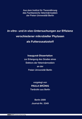 In-vitro- und in-vivo-Untersuchungen zur Effizienz verschiedener mikrobieller Phytasen als Futterzusatzstoff