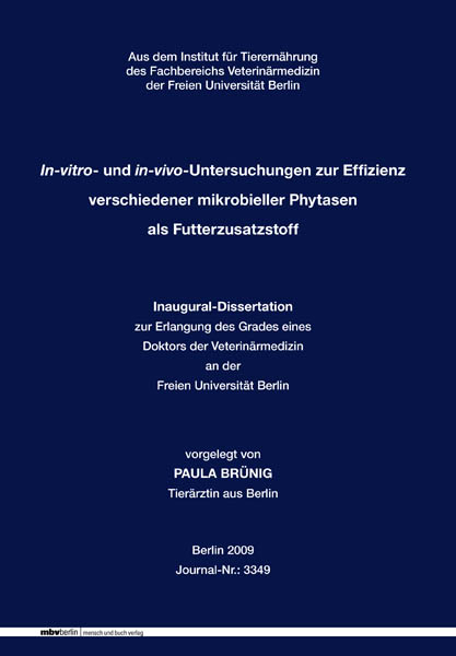 In-vitro- und in-vivo-Untersuchungen zur Effizienz verschiedener mikrobieller Phytasen als Futterzusatzstoff - Paula Br&uuml;nig