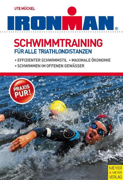 Schwimmtraining - F&uuml;r alle Triathlondistanzen - Ute M&uuml;ckel