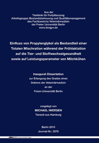 Einfluss von Propylenglykol als Bestandteil einer Totalen Mischration während der Frühlaktation auf die Tier- und Stoffwechselgesundheit sowie auf Leistungsparameter von Milchkühen