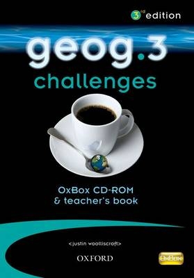 Geog 3 Challenges OxBox CD-ROM & Teacher book - Rosemarie Gallagher, Justin Wooliscroft, John Edwards