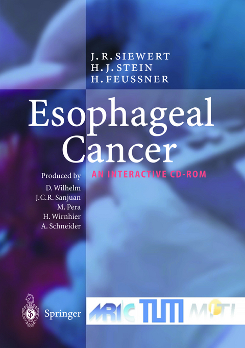 Esophageal Cancer - J&ouml;rg R&uuml;diger Siewert, Hubert J. Stein, Hubertus Feussner