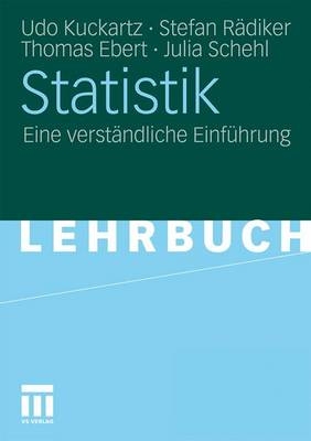 Statistik - Udo Kuckartz, Stefan R&auml;diker, Thomas Ebert, Julia Schehl