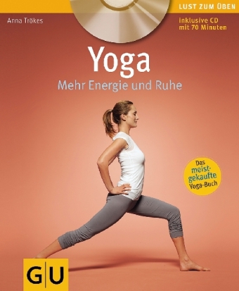 Yoga. Mehr Energie und Ruhe (mit CD) - Anna Tr&ouml;kes