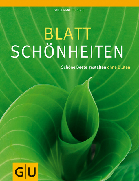 Blattsch&ouml;nheiten - Wolfgang Hensel