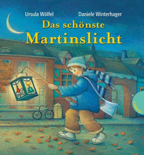 Das sch&ouml;nste Martinslicht - Ursula W&ouml;lfel