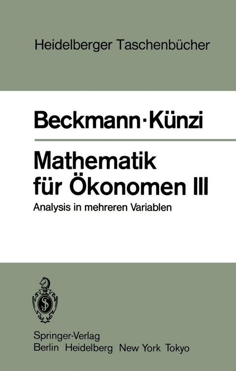 Mathematik f&uuml;r &Ouml;konomen III - M. J. Beckmann, H. P. K&uuml;nzi