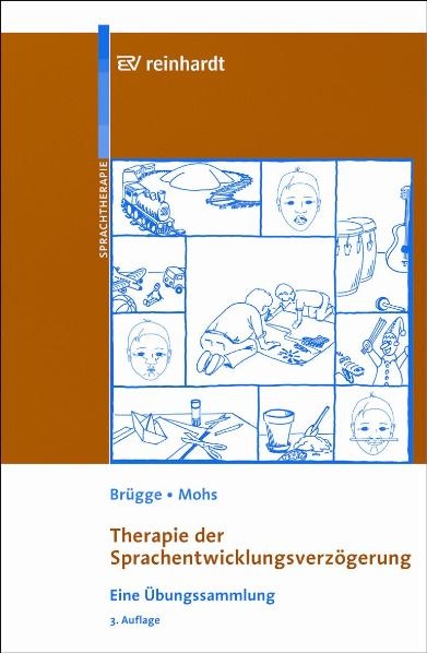 Therapie der Sprachentwicklungsverz&ouml;gerung - Walburga Br&uuml;gge, Katharina Mohs