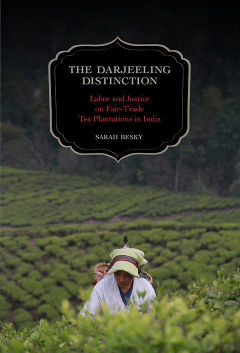 The Darjeeling Distinction - Sarah Besky