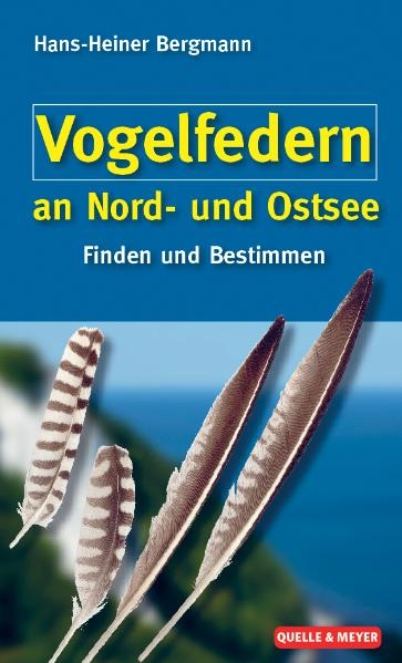 Vogelfedern an Nord- und Ostsee - Hans H Bergmann