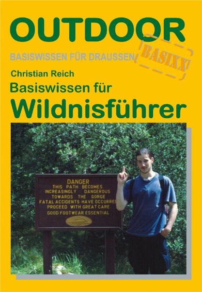 Basiswissen f&uuml;r Wildnisf&uuml;hrer - Christian Reich