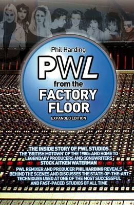 PWL - From the Factory Floor - Phil Harding