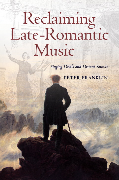 Reclaiming Late-Romantic Music -  Peter Franklin