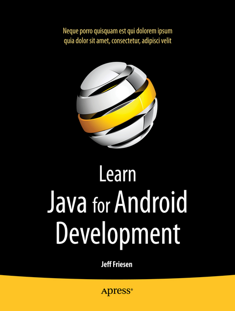Learn Java for Android Development - Jeff Friesen