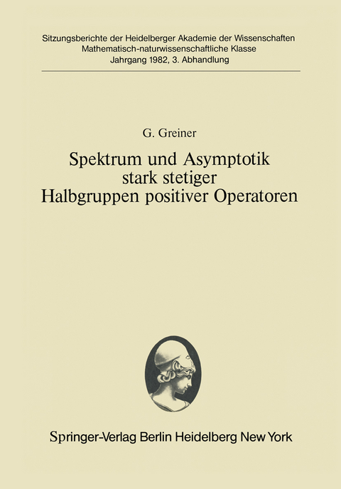 Spektrum und Asymptotik stark stetiger Halbgruppen positiver Operatoren - G. Greiner