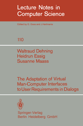 The Adaption of Virtual Man-Computer Interfaces to User Requirements in Dialogs