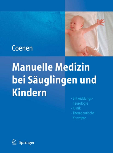 Manuelle Medizin bei S&auml;uglingen und Kindern - Wilfrid Coenen