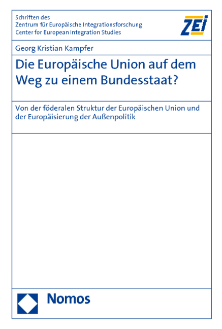 Die Europ&auml;ische Union auf dem Weg zu einem Bundesstaat? - Georg Kristian Kampfer