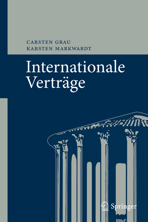 Internationale Vertr&auml;ge - Carsten Grau, Karsten Markwardt