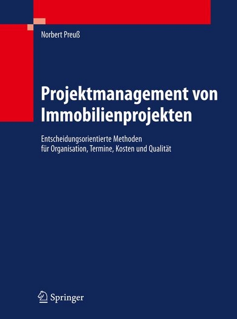 Projektmanagement von Immobilienprojekten - Norbert Preu&szlig;