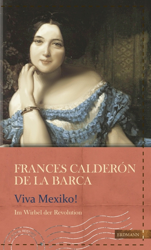Viva Mexico -  Frances Calder&oacute;n de la Barca
