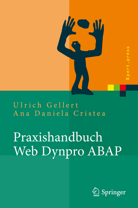 Praxishandbuch Web Dynpro ABAP - Ulrich Gellert, Ana Daniela Cristea