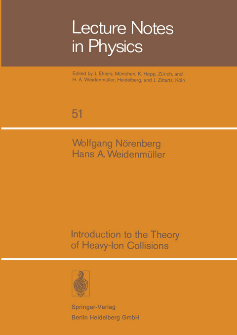 Introduction to the Theory of Heavy-Ion Collisions - W. N&ouml;renberg, H.A. Weidem&uuml;ller