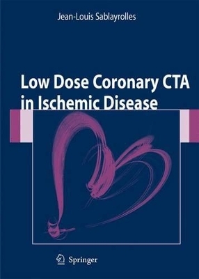 Low Dose Coronary CTA in Ischemic Disease