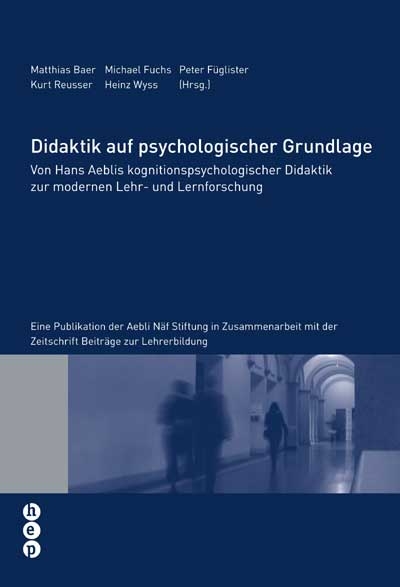 Didaktik auf psychologischer Grundlage - Matthias Baer, Michael Fuchs, Kurt Reusser, Heinz Wyss