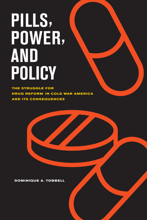 Pills, Power, and Policy - Dominique Tobbell