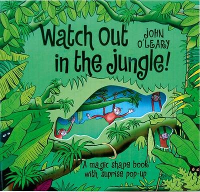 Watch Out in the Jungle! - John O'Leary