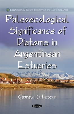 Paleoecological Signifance of Diatoms in Argentinean Estuaries - Gabriela S Hassan