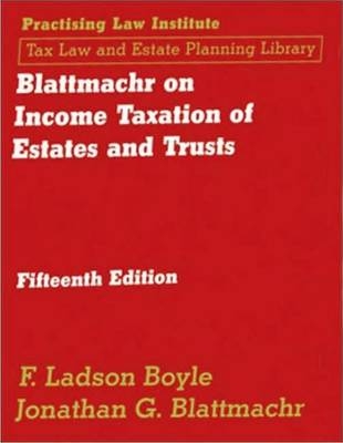 Blattmachr on Income Taxation of Estates and Trusts