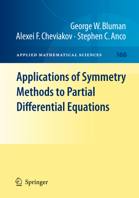 Applications of Symmetry Methods to Partial Differential Equations - George W. Bluman, Alexei F. Cheviakov, Stephen Anco