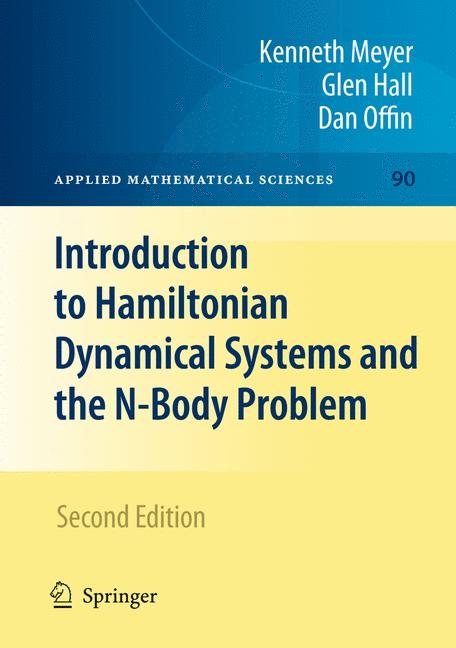Introduction to Hamiltonian Dynamical Systems and the N-Body Problem - Kenneth Meyer, Glen Hall, Dan Offin
