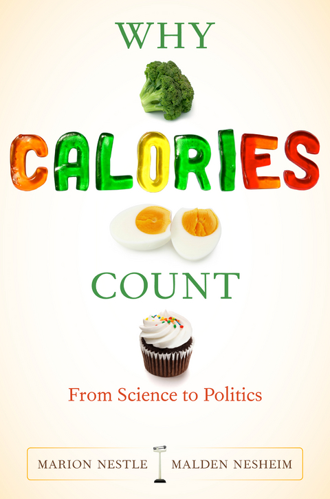 Why Calories Count -  Malden Nesheim,  Marion Nestle