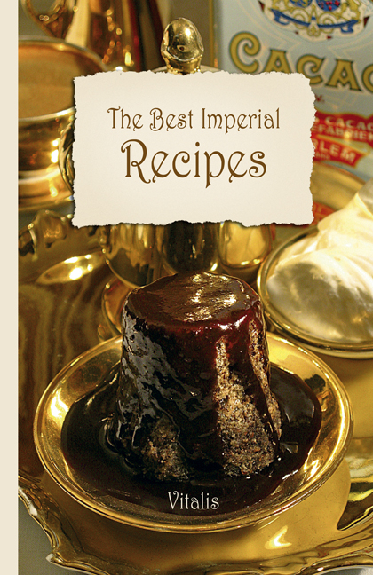 The Best Imperial Recipes (Die besten Rezepte aus der kaiserlichen Hofk&uuml;che) - Gabriela Salfellner