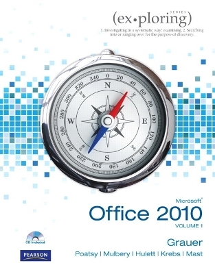 Exploring Microsoft Office 2010, Volume 1